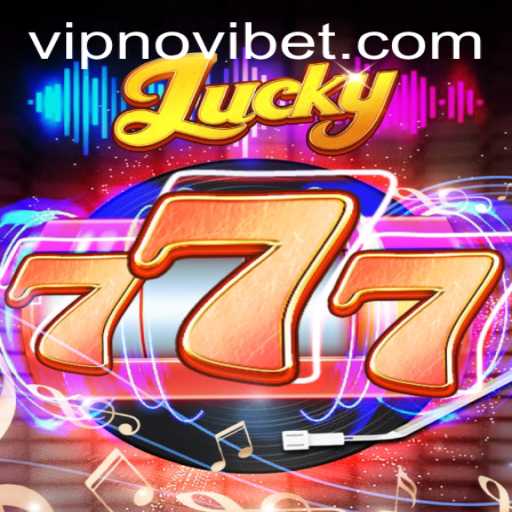 Unlocking the Excitement of Lucky777: A Premier Novibet Game